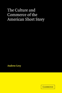 Culture and Commerce of the American Short Story