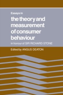 Image for Essays in the Theory and Measurement of Consumer Behaviour: In Honour of Sir Richard Stone