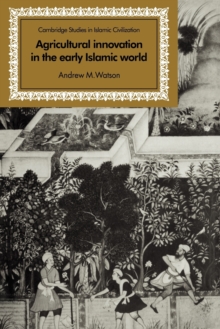 Image for Agricultural Innovation in the Early Islamic World
