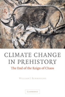 Image for Climate change in prehistory  : the end of the reign of chaos