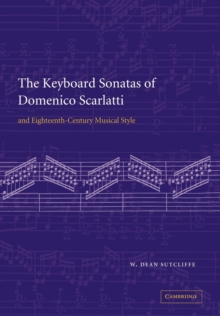 Keyboard Sonatas of Domenico Scarlatti and Eighteenth-Century Musical Style