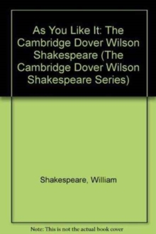 Image for As You Like It : The Cambridge Dover Wilson Shakespeare
