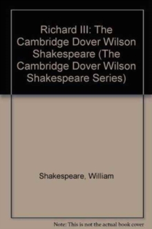 Image for Richard III : The Cambridge Dover Wilson Shakespeare
