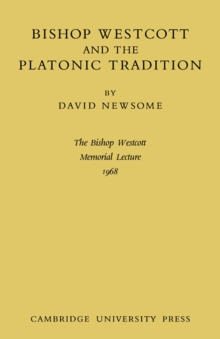 Image for Bishop Westcott and the Platonic Tradition