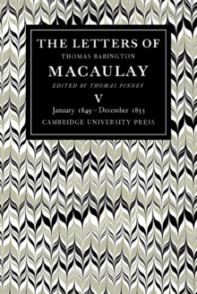 Image for The Letters of Thomas Babington MacAulay: Volume 5, January 1849–December 1855
