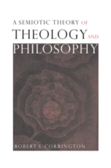 Image for A Semiotic Theory of Theology and Philosophy