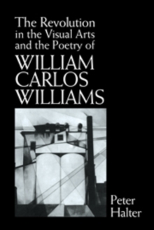 Revolution in the Visual Arts and the Poetry of William Carlos Williams