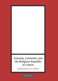 Image for Erasmus, Contarini, and the Religious Republic of Letters