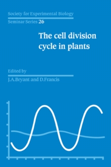 Cell Division Cycle in Plants: Volume 26, The Cell Division Cycle in Plants