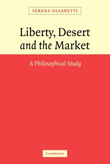 Liberty, Desert and the Market