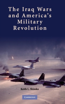 Iraq Wars and America's Military Revolution