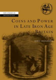 Coins and Power in Late Iron Age Britain