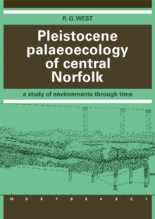 Pleistocene Palaeoecology of Central Norfolk