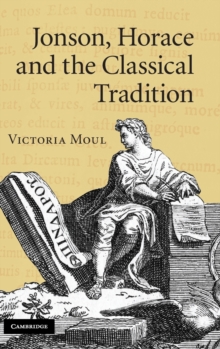 Jonson, Horace and the Classical Tradition
