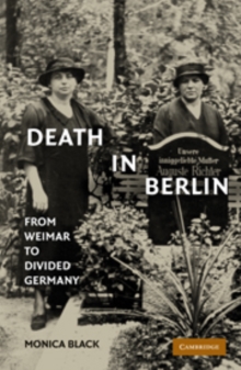 Image for Death in Berlin  : from Weimar to divided Germany