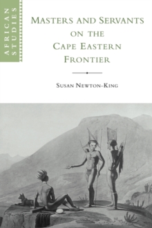 Masters and Servants on the Cape Eastern Frontier, 1760-1803