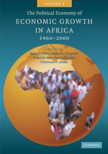 Political Economy of Economic Growth in Africa, 1960-2000: Volume 1