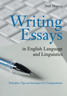 Image for Writing essays in English language and linguistics  : principles, tips and strategies for undergraduates