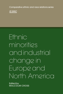 Ethnic Minorities and Industrial Change in Europe and North America