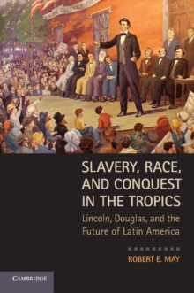 Image for Slavery, Race, and Conquest in the Tropics