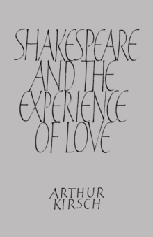 Image for Shakespeare and the experience of love