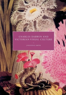 Image for Charles Darwin and Victorian visual culture
