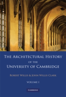 Image for The Architectural History of the University of Cambridge and of the Colleges of Cambridge and Eton 2 Part Paperback Set: Volume 1