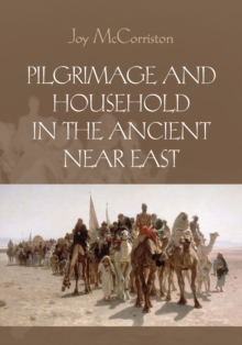 Image for Pilgrimage and household in the ancient Near East