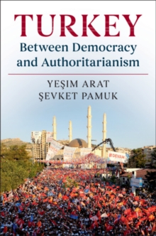 Turkey between Democracy and Authoritarianism