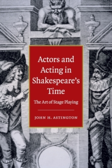 Image for Actors and acting in Shakespeare's time  : the art of stage playing