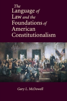 Language of Law and the Foundations of American Constitutionalism