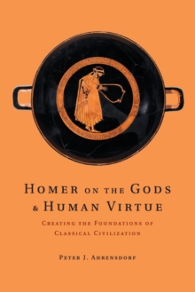 Image for Homer on the Gods and Human Virtue