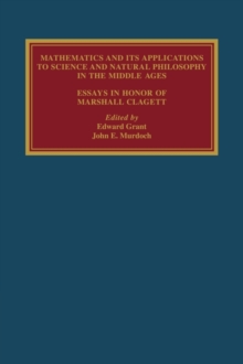 Image for Mathematics and its Applications to Science and Natural Philosophy in the Middle Ages