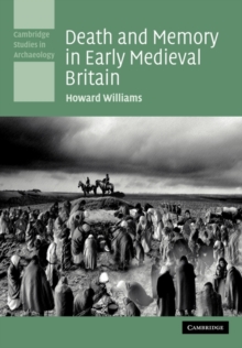 Image for Death and Memory in Early Medieval Britain