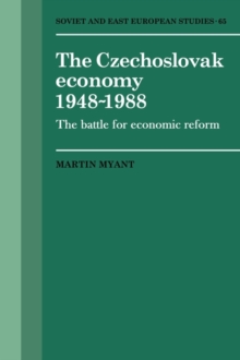 Image for The Czechoslovak economy, 1948-1988  : the battle for economic reform