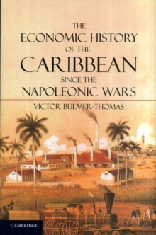 Economic History of the Caribbean since the Napoleonic Wars