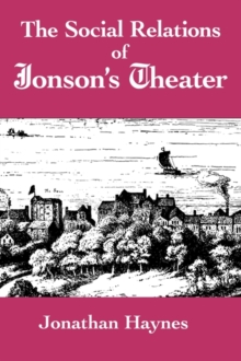 Social Relations of Jonson's Theater