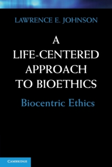 Life-Centered Approach to Bioethics