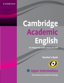 Cambridge Academic English B2 Upper Intermediate Teacher’s Book: An Integrated Skills Course for EAP