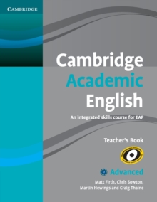 Cambridge Academic English C1 Advanced Teacher’s Book: An Integrated Skills Course for EAP