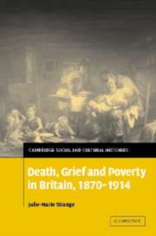 Image for Death, Grief and Poverty in Britain, 1870–1914