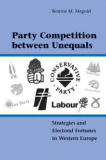Image for Party competition between unequals  : strategies and electoral fortunes in Western Europe