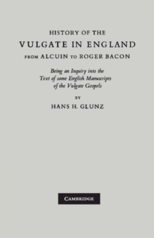 History of the Vulgate in England from Alcuin to Roger Bacon