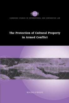 Image for The protection of cultural property in armed conflict