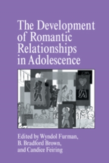 Image for The Development of Romantic Relationships in Adolescence