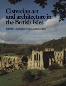 Image for Cistercian Art and Architecture in the British Isles