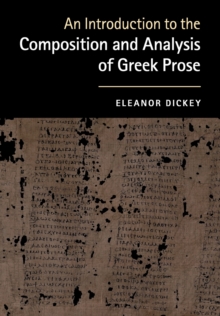 Image for An introduction to the composition and analysis of Greek prose