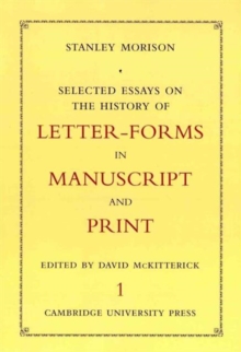 Selected Essays on the History of Letter-forms in Manuscript and Print 2 Volume Set