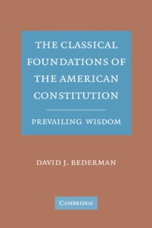 Classical Foundations of the American Constitution
