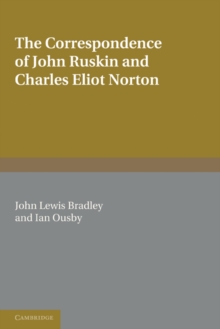 Image for The Correspondence of John Ruskin and Charles Eliot Norton